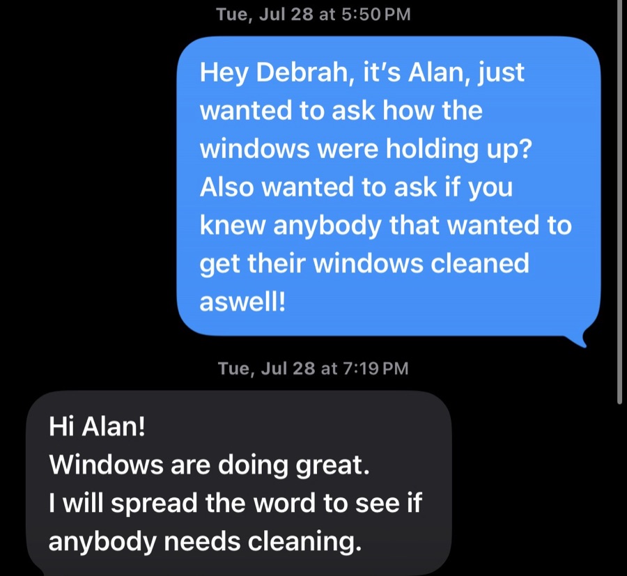 Text from Debrah: Windows are doing great. I will spread the word